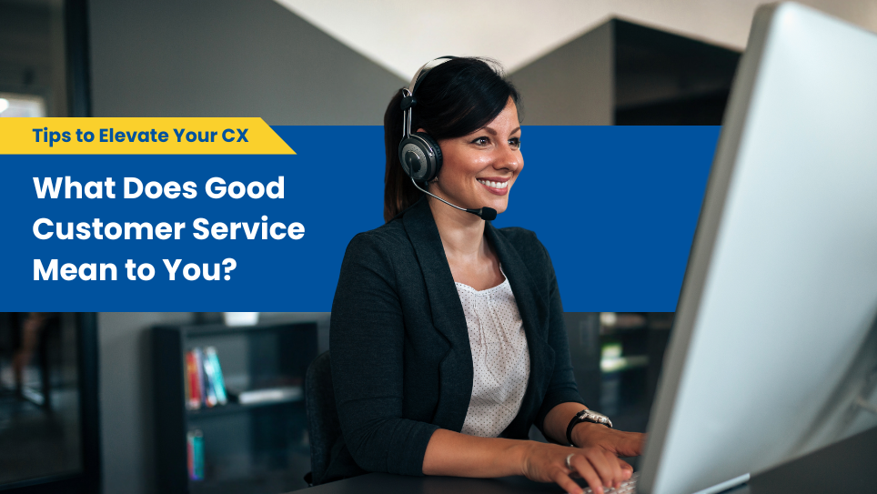 what does good customer service mean to you