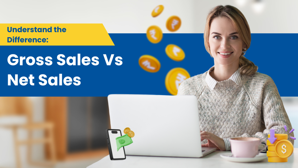 Gross vs Net Sales: Understand the Differences