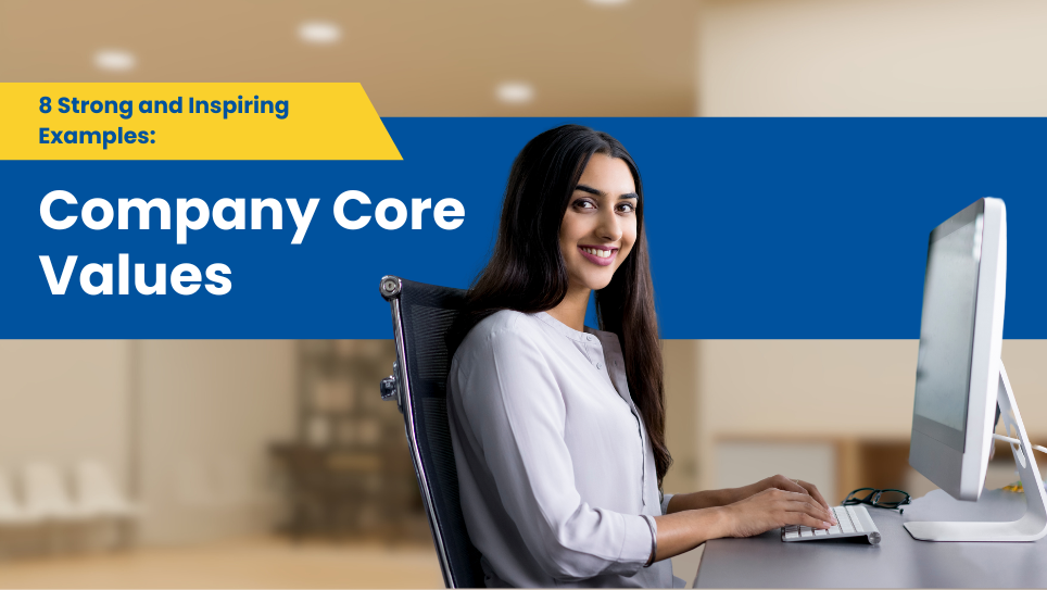 Company Core Values: 8 Strong and Inspiring Examples