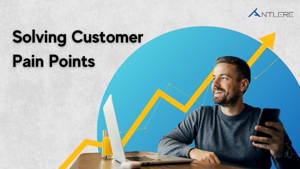 Customer Pain Points